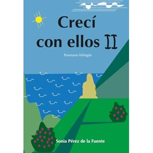 Pérez de la Fuente, Sonia Crecí con ellos II Pérez de la Fuente, Sonia Crecí con ellos II