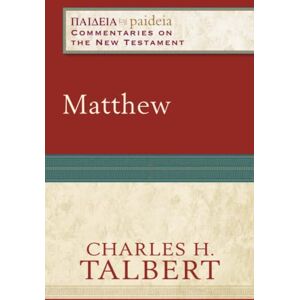 Talbert, Charles Matthew (Paideia: Commentaries on the New Testament) Talbert, Charles Matthew (Paideia: Commentaries on the New Testament)