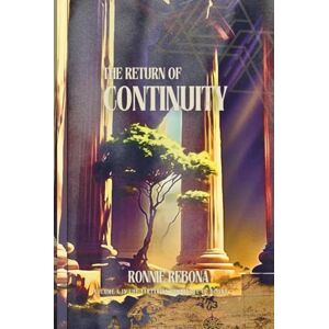 Rebona, Ronnie The Return of Continuity (The Tartarian Empire Series) Rebona, Ronnie The Return of Continuity (The Tartarian Empire Series)