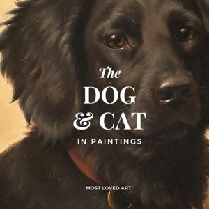 Pilkington, J. The Dogs and Cats in Art: A Coffee Table Book of Classic Pet Paintings Pilkington, J. The Dogs and Cats in Art: A Coffee Table Book of Classic Pet Paintings