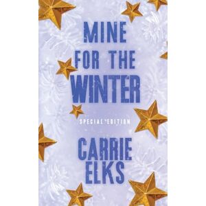 Elks, Carrie Mine For The Winter: Alternative Cover Edition: 6 (Winterville Alternative Cover Paperbacks) Elks, Carrie Mine For The Winter: Alternative Cover Edition: 6 (Winterville Alternative Cover Paperbacks)