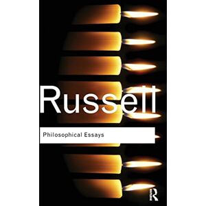 Russell, Bertrand Philosophical Essays (Routledge Classics) Russell, Bertrand Philosophical Essays (Routledge Classics)