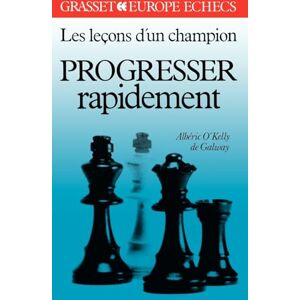 O'Kelly de Galway, Albéric Les leçons d'un champion: progresser rapidement T1 O'Kelly de Galway, Albéric Les leçons d'un champion: progresser rapidement T1