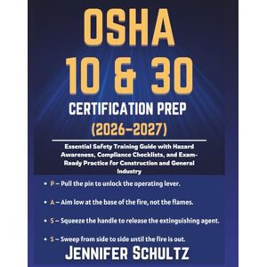 Jennifer Schultz OSHA 10 & 30 Certification Prep 2026–2027: Essential Safety Training Guide with Hazard Awareness, Compliance Checklists, and Exam-Ready Practice for ... Industry (Schultz Study Guides for Exams) Jennifer Schultz OSHA 10 & 30 Certification Prep 2026–2027: Essential Safety Training Guide with Hazard Awareness, Compliance Checklists, and Exam-Ready Practice for ... Industry (Schultz Study Guides for Exams)