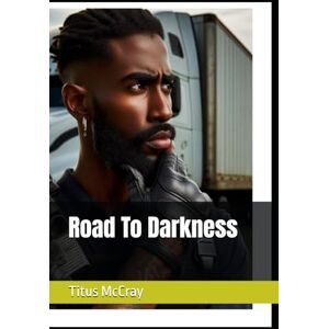 McCray, Titus D. Road To Darkness McCray, Titus D. Road To Darkness