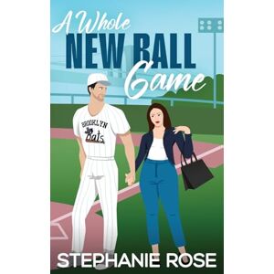 Rose, Stephanie A Whole New Ball Game Rose, Stephanie A Whole New Ball Game