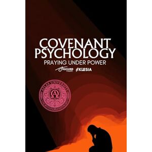 Health, Absurd Covenant Psychology: Prayer Under Power (Absurd Health) Health, Absurd Covenant Psychology: Prayer Under Power (Absurd Health)