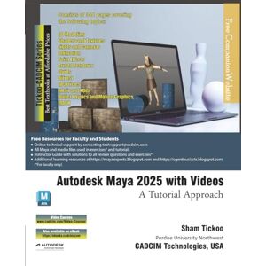 Prof. Sham Tickoo Purdue Univ. and CADCIM Technologies Autodesk Maya 2025 with Videos: A Tutorial Approach Prof. Sham Tickoo Purdue Univ. and CADCIM Technologies Autodesk Maya 2025 with Videos: A Tutorial Approach