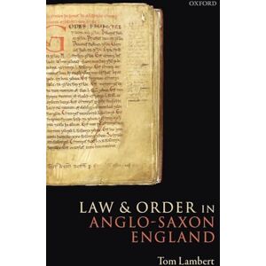 LAMBERT LAW & ORDER IN ANGLO-SAXON ENGLAND LAMBERT LAW & ORDER IN ANGLO-SAXON ENGLAND