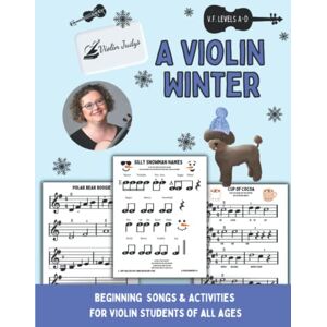 Naillon, Mrs. Judy ViolinJudy A Violin Winter: Learn fun winter themed pieces with familiar tunes and easy-to-read music! (Very Fun Violin) Naillon, Mrs. Judy ViolinJudy A Violin Winter: Learn fun winter themed pieces with familiar tunes and easy-to-read music! (Very Fun Violin)