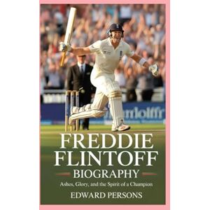 persons, Edward Freddie Flintoff: Biography: Ashes, Glory, and the Spirit of a Champion persons, Edward Freddie Flintoff: Biography: Ashes, Glory, and the Spirit of a Champion