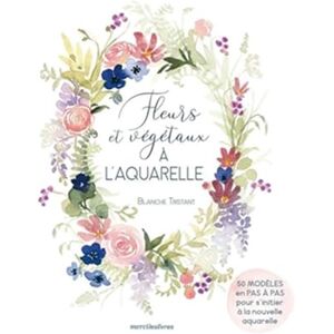 Tristant, Blanche Fleurs et végétaux à l'aquarelle Tristant, Blanche Fleurs et végétaux à l'aquarelle