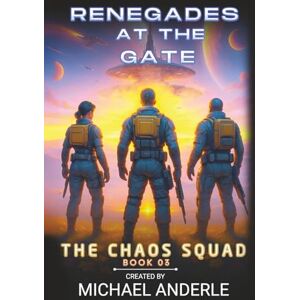 Anderle, Michael Renegades at the Gate (The Chaos Squad) Anderle, Michael Renegades at the Gate (The Chaos Squad)