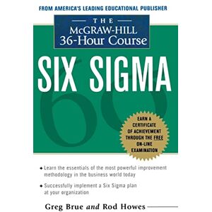 Brue, Greg Six Sigma: The Mcgraw-Hill 36 Hour Course Brue, Greg Six Sigma: The Mcgraw-Hill 36 Hour Course