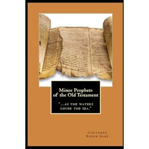 Roque Glez, Alejandro Minor Prophets of the Old Testament Roque Glez, Alejandro Minor Prophets of the Old Testament