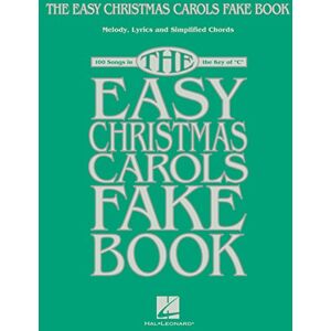 Various The Easy Christmas Carols Fake Book – Sheet Music for C Instruments 100 Holiday Classics with Melody, Lyrics and Simplified Chords ... Lyrics & Simplified Chords in the Key of C Various The Easy Christmas Carols Fake Book – Sheet Music for C Instruments 100 Holiday Classics with Melody, Lyrics and Simplified Chords ... Lyrics & Simplified Chords in the Key of C