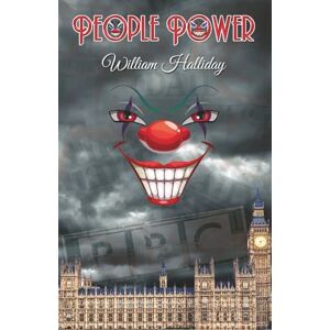 Halliday, William People Power: “A Political Thriller of Corruption, Hackers, and the Fight for Justice” Halliday, William People Power: “A Political Thriller of Corruption, Hackers, and the Fight for Justice”