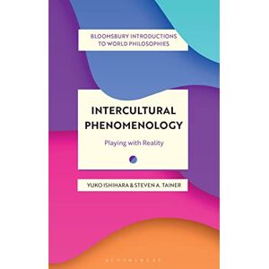 Yuko Ishihara An Experimental Introduction to Japanese Philosophy and Phenomenology: Playing with Reality (Bloomsbury Introductions to World Philosophies) Yuko Ishihara An Experimental Introduction to Japanese Philosophy and Phenomenology: Playing with Reality (Bloomsbury Introductions to World Philosophies)
