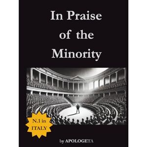 Apologeta In Praise of the Minority: the courage to think differently Apologeta In Praise of the Minority: the courage to think differently