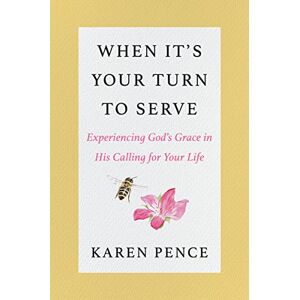 Broadside Books When It's Your Turn to Serve: Experiencing God’s Grace in His Calling for Your Life – A Personal Memoir by Former Second Lady Karen Pence Broadside Books When It's Your Turn to Serve: Experiencing God’s Grace in His Calling for Your Life – A Personal Memoir by Former Second Lady Karen Pence