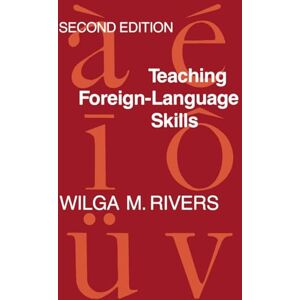 Rivers, Wilga M. Teaching Foreign-Language Skills: Second Edition Rivers, Wilga M. Teaching Foreign-Language Skills: Second Edition
