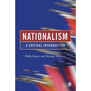 Philip Spencer Nationalism: A Critical Introduction Philip Spencer Nationalism: A Critical Introduction