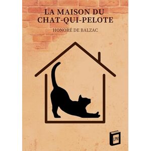 de Balzac, Honoré La Maison du Chat qui pelote de Balzac, Honoré La Maison du Chat qui pelote