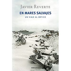 Reverte, Javier En mares salvajes: Un viaje al Ártico (Best Seller) Reverte, Javier En mares salvajes: Un viaje al Ártico (Best Seller)