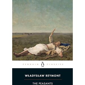 Reymont, Wladyslaw The Peasants Reymont, Wladyslaw The Peasants