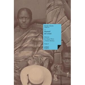 Angarica, Nicolás Valentín Manual del oriaté: Tomo I (Religión) Angarica, Nicolás Valentín Manual del oriaté: Tomo I (Religión)