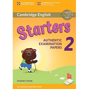 TBD Cambridge English Young Learners 2 for Revised Exam from 2018 Starters Student's Book: Authentic Examination Papers (Cambridge Young Learners English Tests) TBD Cambridge English Young Learners 2 for Revised Exam from 2018 Starters Student's Book: Authentic Examination Papers (Cambridge Young Learners English Tests)