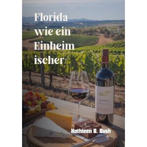 Bush Florida como un local: Guía local para disfrutar del sol, el mar y la serenidad Bush Florida como un local: Guía local para disfrutar del sol, el mar y la serenidad