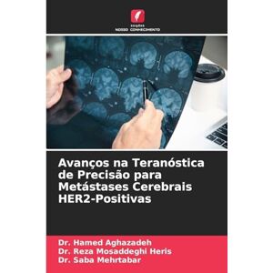 Aghazadeh, Dr Hamed Avanços na Teranóstica de Precisão para Metástases Cerebrais HER2-Positivas Aghazadeh, Dr Hamed Avanços na Teranóstica de Precisão para Metástases Cerebrais HER2-Positivas