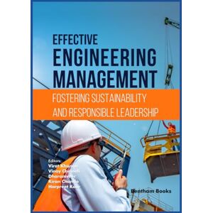 Khanna, Virat Effective Engineering Management: Fostering Sustainability and Responsible Leadership Khanna, Virat Effective Engineering Management: Fostering Sustainability and Responsible Leadership