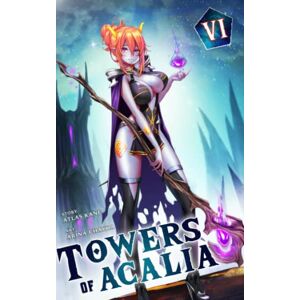 Kane, Atlas Towers of Acalia: The Reincarnated Core Volume VI Kane, Atlas Towers of Acalia: The Reincarnated Core Volume VI