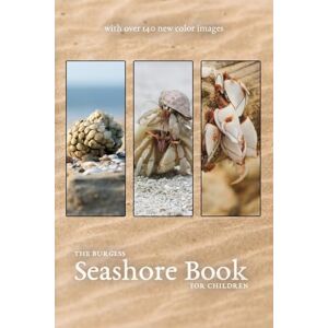 Burgess, Thornton The Burgess Seashore Book with new color images Burgess, Thornton The Burgess Seashore Book with new color images