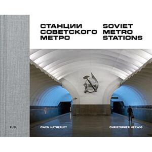 Herwig, Christopher Soviet Metro Stations Herwig, Christopher Soviet Metro Stations