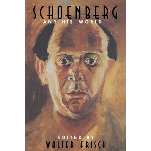 Schoenberg and His World: 10 (The Bard Music Festival) Schoenberg and His World: 10 (The Bard Music Festival)