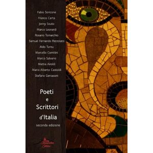 VV., AA. Poeti e Scrittori d'Italia: Seconda Edizione VV., AA. Poeti e Scrittori d'Italia: Seconda Edizione