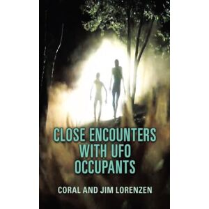 Lorenzen, Coral E. Close Encounters With UFO Occupants Lorenzen, Coral E. Close Encounters With UFO Occupants