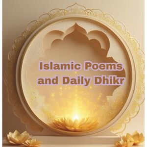 Muslimah, Noor Islamic Poems and Daily Dhikr.: Find calm and connection through words of faith and art. Muslimah, Noor Islamic Poems and Daily Dhikr.: Find calm and connection through words of faith and art.