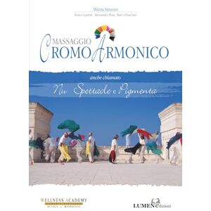 Simeoni, Milena Massaggio CromoArmonico: Manovre, colori, musica e rituali per un benessere profondo (Tecniche di Massaggio Olistico) Simeoni, Milena Massaggio CromoArmonico: Manovre, colori, musica e rituali per un benessere profondo (Tecniche di Massaggio Olistico)