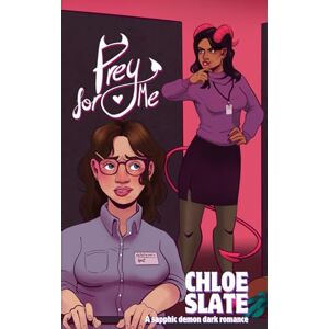 Slate, Chloe Prey For Me: A Sapphic Demon Dark Romance (The Demon Court) Slate, Chloe Prey For Me: A Sapphic Demon Dark Romance (The Demon Court)