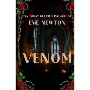 Newton, Eve Venom: A Dark Academy Reverse Harem (St. Sebastian's at Cravenmoor Academy) Newton, Eve Venom: A Dark Academy Reverse Harem (St. Sebastian's at Cravenmoor Academy)