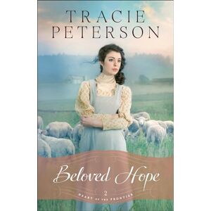 Peterson, Tracie Beloved Hope: 2 (Heart of the Frontier) Peterson, Tracie Beloved Hope: 2 (Heart of the Frontier)