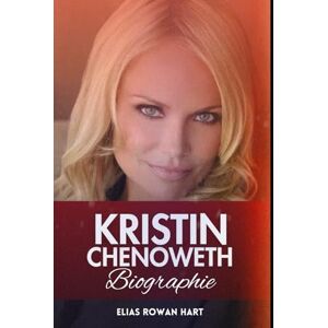 Hart, Elias Rowan Kristin Chenoweth Biographie: Ein Leben voller Anmut, Entschlossenheit und einer Stimme, die das Musiktheater für immer veränderte (The Minds That Moved the World Series) Hart, Elias Rowan Kristin Chenoweth Biographie: Ein Leben voller Anmut, Entschlossenheit und einer Stimme, die das Musiktheater für immer veränderte (The Minds That Moved the World Series)
