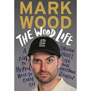 Wood, Mark The Wood Life: WINNER OF THE 2023 SPORTS BOOK AWARDS SPORTS ENTERTAINMENT BOOK OF THE YEAR Wood, Mark The Wood Life: WINNER OF THE 2023 SPORTS BOOK AWARDS SPORTS ENTERTAINMENT BOOK OF THE YEAR