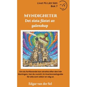 der Sel, Edgar van Myndigheter: Det sista fästet av galenskap der Sel, Edgar van Myndigheter: Det sista fästet av galenskap