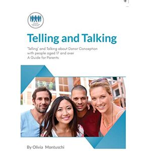 Donor Conception Network Telling & Talking 17+ Donor Conception Network Telling & Talking 17+