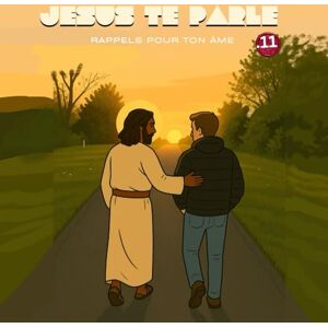Kirk Jesus te Parle Volume 11: Rappels pour ton âme Kirk Jesus te Parle Volume 11: Rappels pour ton âme